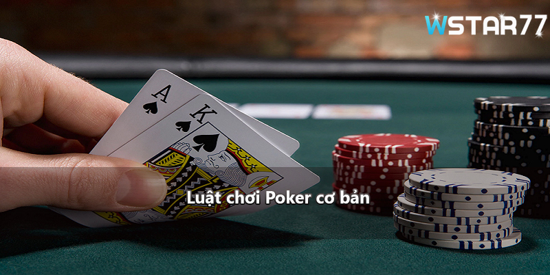 Luật chơi Poker cơ bản